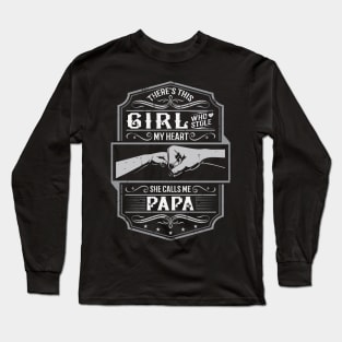 This Girl Stole My Heart She Calls Me Papa Long Sleeve T-Shirt